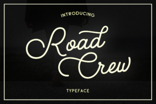 Road Crew: The Handmade Typeface for Projects That Demand Personality