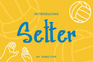 Setter: A Font That Brings Energy and Fun to Your Designs