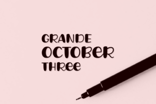 The Bold Statement of Grande October Three: A Typeface for Maximum Impact